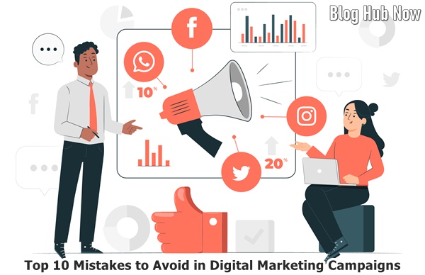 Top 10 Mistakes to Avoid in Digital Marketing Campaigns