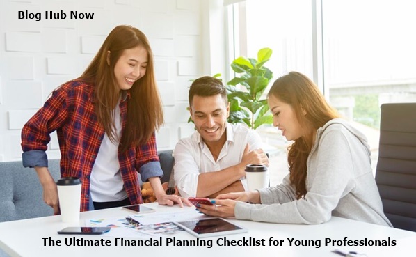 the ultimate financial planning checklist for young professionals
