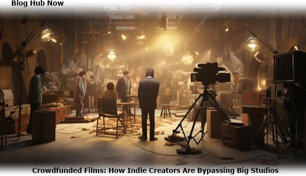crowdfunded films: how indie creators are bypassing big studios