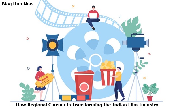 how regional cinema Is transforming the indian film industry
