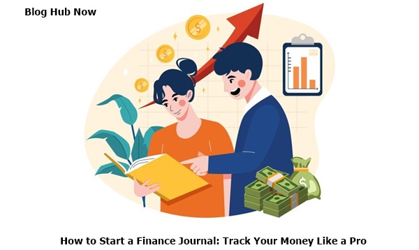 how to start a finance journal: track your money like a pro