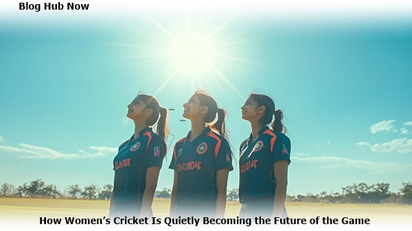 how women’s cricket is quietly becoming the future of the game